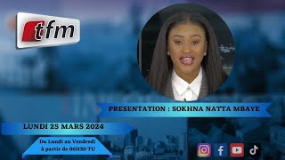 🚨TFM LIVE : Infos Matin du 25 Mars 2024 présenté par Sokhna Natta Mbaye image