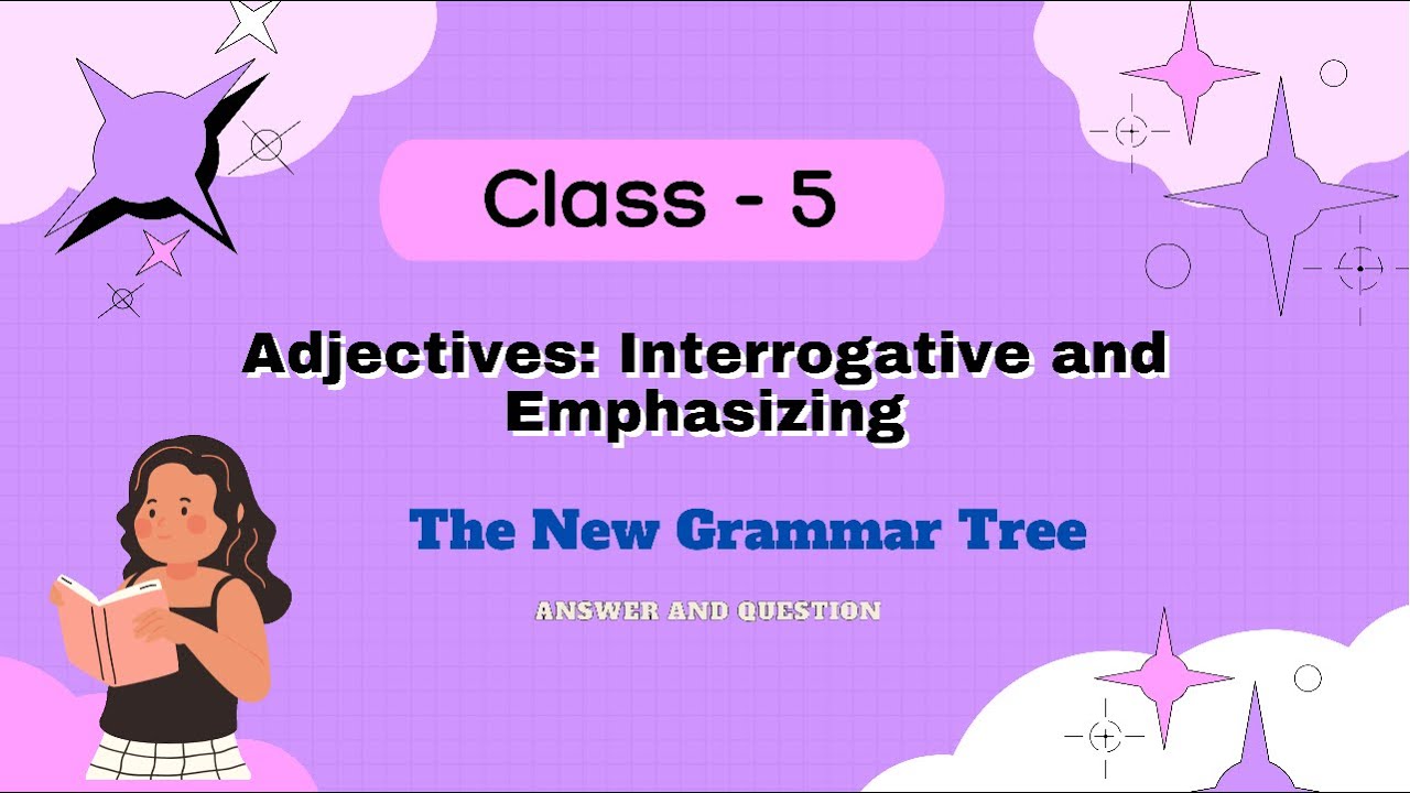 adjectives-interrogative-and-emphasizing-the-new-grammar-tree-class-5