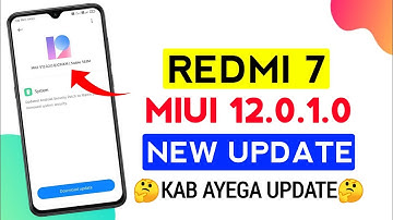 Redmi 7 MIUI 12 Update | Redmi 7 New Update