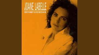 Video thumbnail of "Joane Labelle - Histoire sans retour"