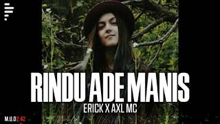 RINDU ADE MANIS • DEEJAY ERIC ft AXL Mc  T M C crew