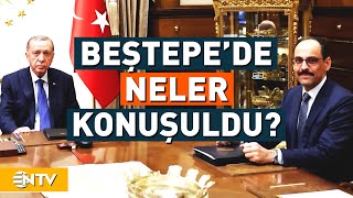 Beştepe'deki Görüşmenin Arka Planı... Erdoğan, İbrahim Kalın ve Yılmaz Tunç ile Ne Konuştu? | NTV Resimi