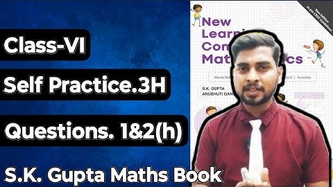 Chapter-3 Playing with  Numbers  || Self Practice-3H || New Learning Composite Mathematics Class-6