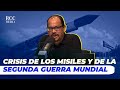 CRISIS DE LOS MISILES Y DE LA SEGUNDA GUERRA MUNDIAL, ¿DÓNDE ESTAMOS?