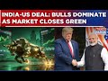 India-US Trade Deal Lifts Rupee, Market Closes In Green, Bulls Rule D‑Street As Sensex Soars...