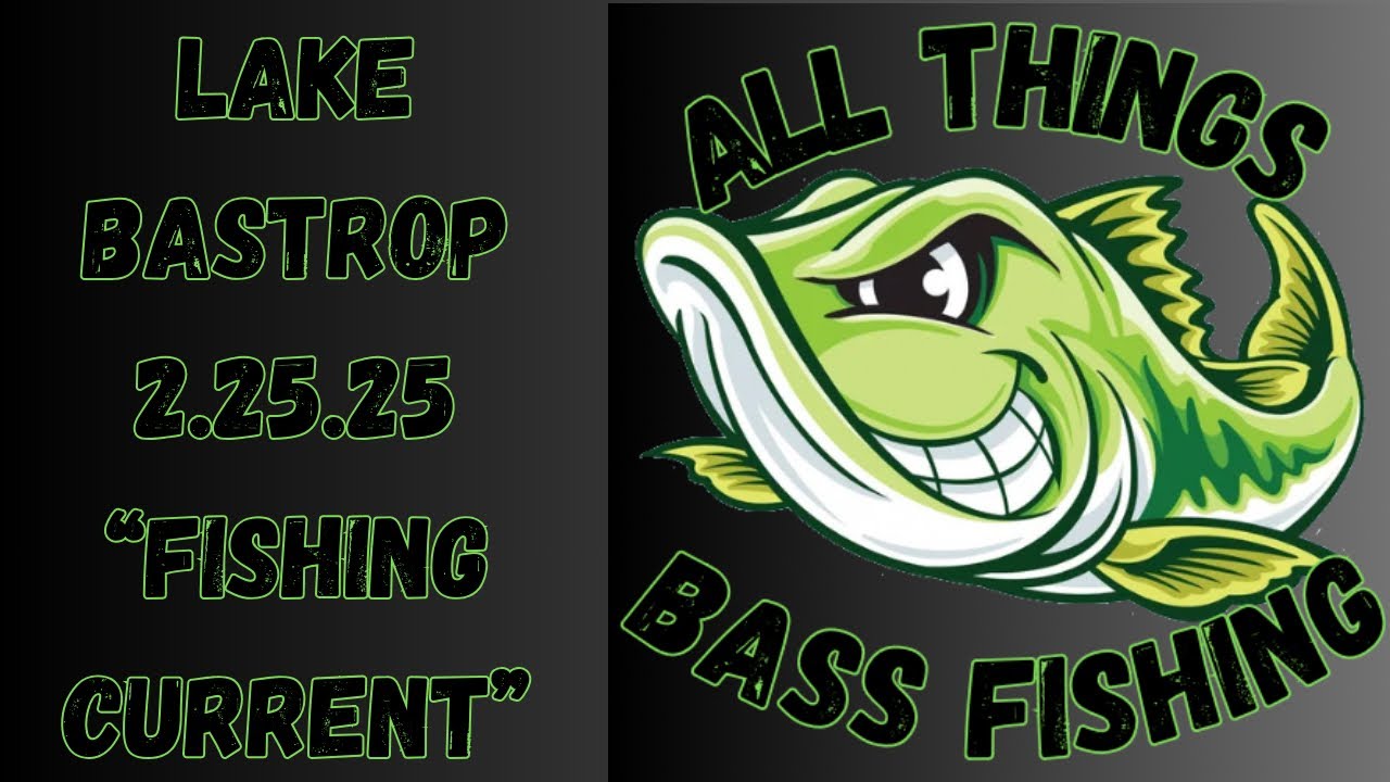 Bass Fishing – Lake Bastrop 2.25.25 Current, current, current!