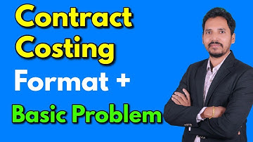 Contract Costing (Format + Basic Exam problem) Cost Accounting for B.com/M.Com/CA/CS/CMA