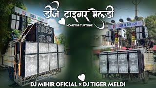 DJ TIGER MELDI 2K25 × 2k26 TURTONE NONSTOP || Dj Tiger Meldi @djmihirOficial