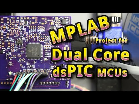 DsPIC Dual Core MPLAB Project Using MCC