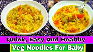 Baby Noodles Recipe For 1- 6 Years Old | Noodles Recipe For Baby | Healthy Food Bites