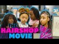 The "HAIRSHOP" MOVIE 💇🏽‍♀️| Kinigra Deon