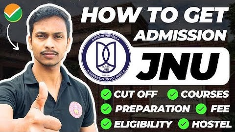How to take Admission in JNU after 12th | JNU Admission Through CUET UG 2025 | CUT Off , Course FEE