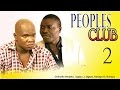 Peoples Club 2   -  Nigerian Nollywood Movie