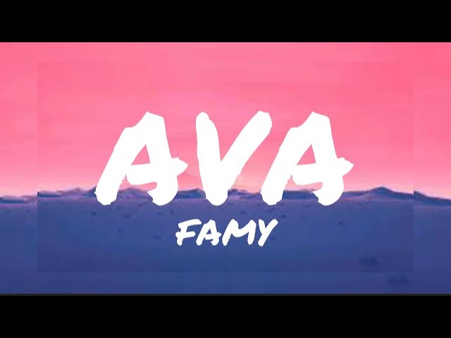 Famy - Ava (Lyrics)(Speed Up)