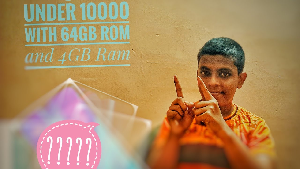 Best phones under 10000 with 64GB ROM and 4GB RAM Wilfin's Tech