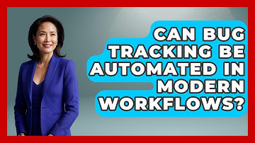 Can Bug Tracking Be Automated in Modern Workflows? - Learn To Troubleshoot