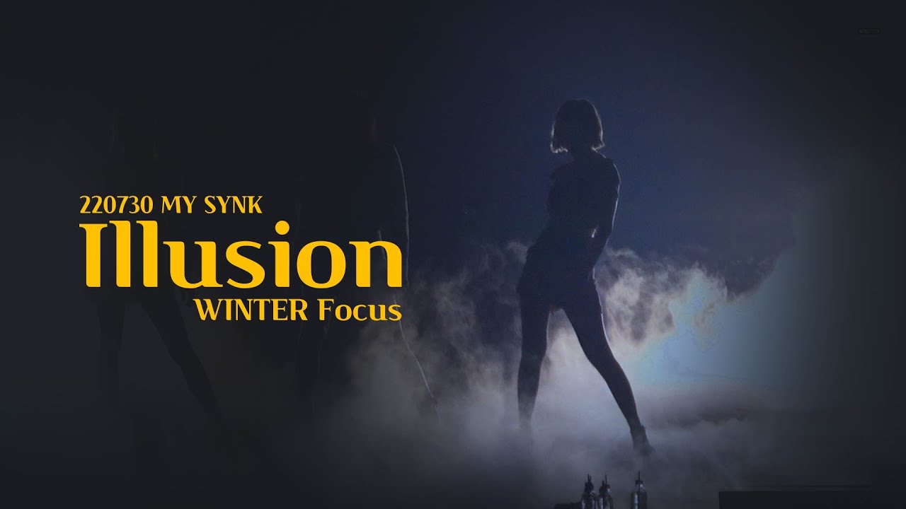 220730 에스파 팬미팅 MY SYNK 도깨비불(Illusion) 윈터 직캠 aespa WINTER Focus