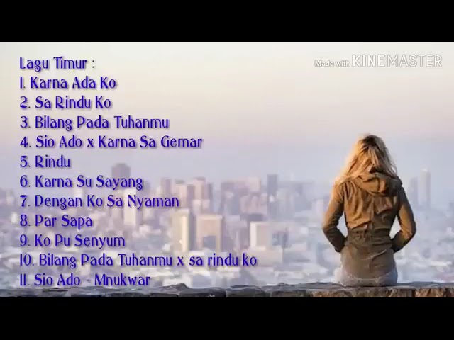 FULL ALBUM LAGU TIMUR #KARNA ADA KO#SA RINDU KO#SIO ADO#KARNA SU SAYANG class=