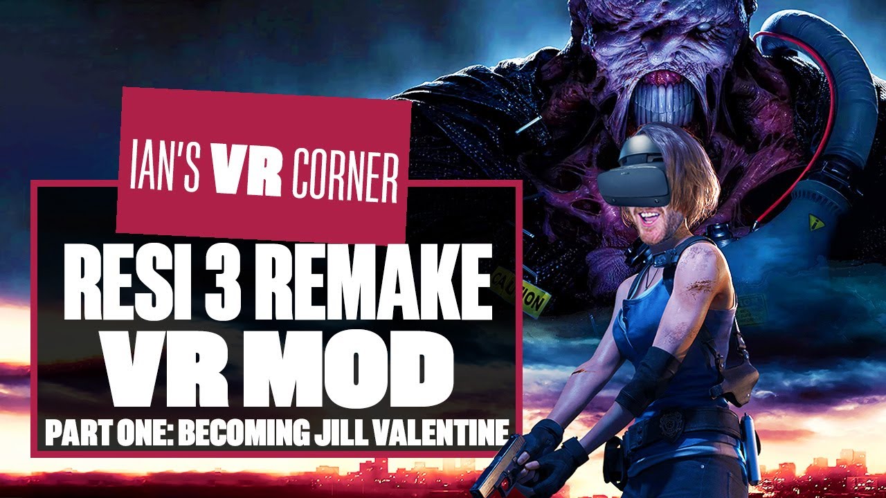 New Resident Evil 3 Remake VR Mod Gameplay Part One - BECOMING JILL  VALENTINE! - Ian's VR Corner 