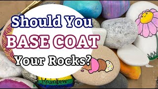 Do You Need to BASE COAT your painted rocks? Stone painting for Beginners || Rock Painting 101