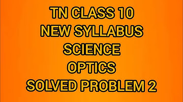 TN Samacheer 10 Science Chapter 2 Optics solved Problem 2