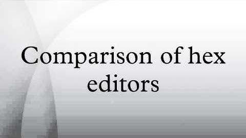Comparison of hex editors