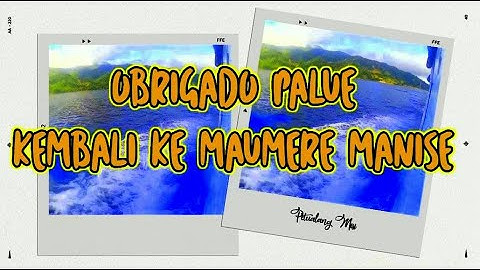 Obrigado Palue - Kembali ke Maumere Manise