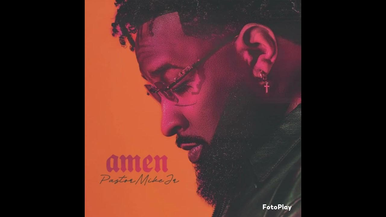Pastor Mike Jr - Amen Pastor Mike Jr - Amen