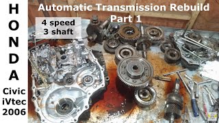 Honda Civic 1.8s i-VTEC 2006 - Automatic Transmission Rebuild (Part1)