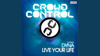 Live Your Life (Radio Edit) - Dyna