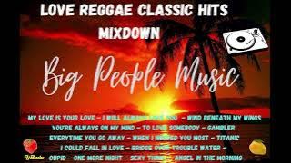 Love Reggae Classic Songs | 80's 90's