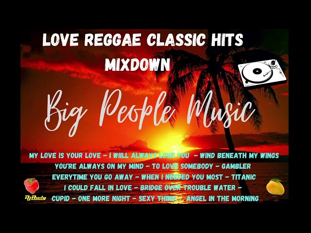 Love Reggae Classic Songs | 80's 90's class=