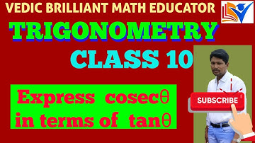 CLASS 10  / TRIGONOMETRY /Express  cosecθ in terms of tanθ / BOARD EXAM REVISION
