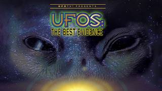 UFOTV Presents: UFOs The Best Evidence | Volume 1 (Full Documentary) UFOTV Presents: UFOs The Best Evidence | Volume 1 (Full Documentary)