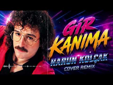Harun Kolçak - Gir Kanıma - Cover Remix