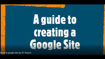 Guide to using Google sites by the JCT Science Team