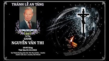 Thánh Lễ An Táng cho Cụ Ông GIUSE NGUYỄN VĂN THI