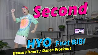 [KPOP] HYO (Feat. BIBI) -  SECOND | Dance Fitness / Dance Workout By Golfy | คลาสเต้นออกกำลังกาย