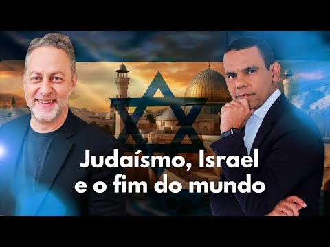 Judaísmo, Israel e o fim do mundo com Rodrigo SIlva e Rabino Ventura