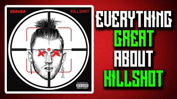 Everything GREAT About Eminem's "KILLSHOT"