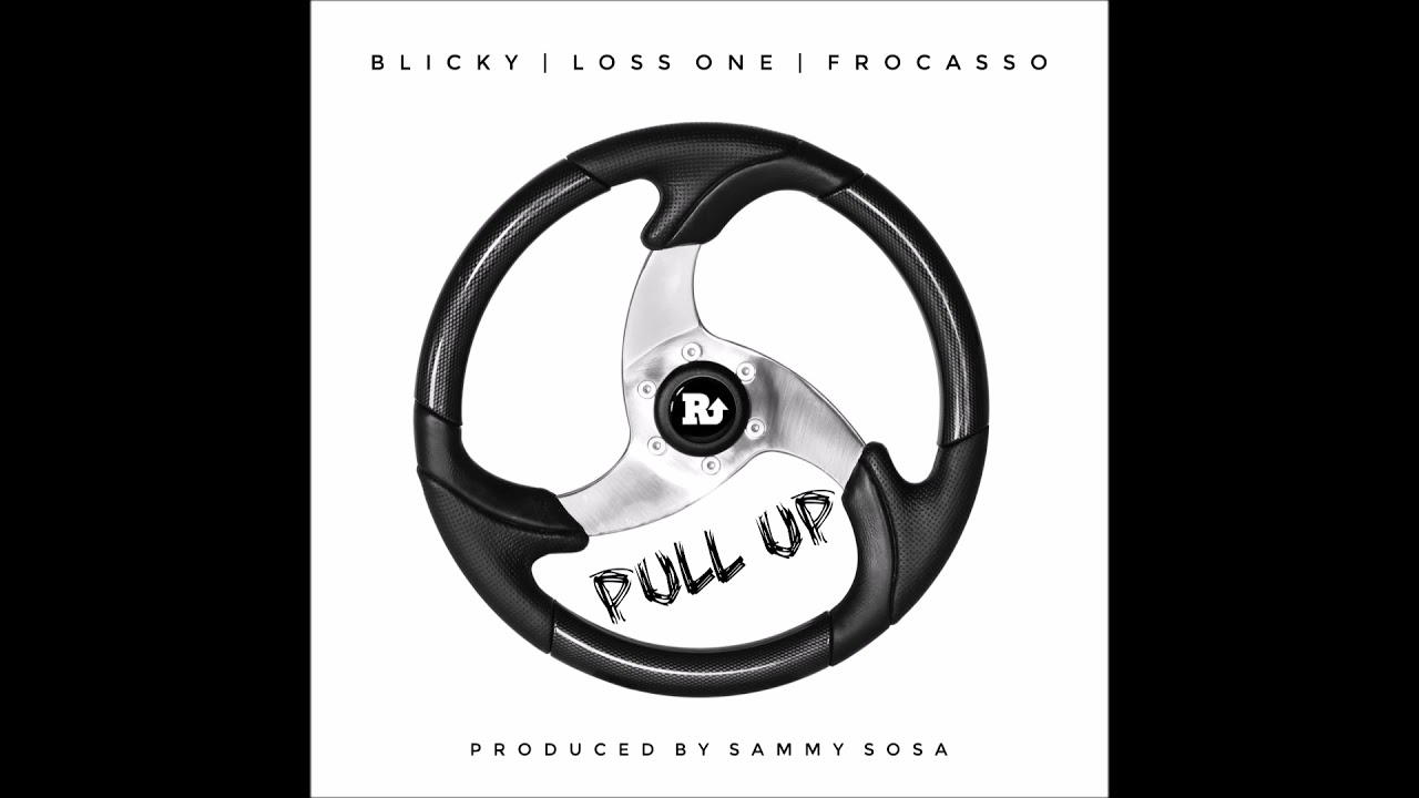 Watch Blicky x Loss One Ft. Frocasso - Pull Up (Audio) on YouTube Watch Blicky x Loss One Ft. Frocasso - Pull Up (Audio) on YouTube