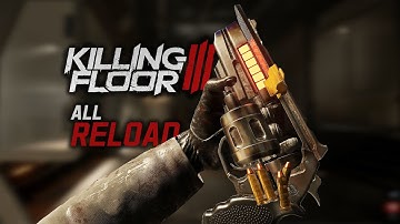 Killing Floor 3 - All Weapon Reload Animations | 4K