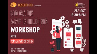 No-Code App Building Workshop by Thunkable | Desert Hack