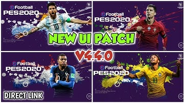 PES 2020 NEW UI PATCH V4.4.0 | NEW MENU MOD SCREENS | AVAILABLE FOR ANDROID/IOS | GIVEN DIRECT LINK|