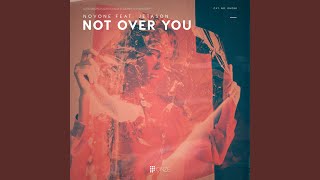 Download Lagu Not Over You MP3 Download Lagu Not Over You MP3