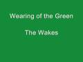 Wearing of the Green - The Wakes
