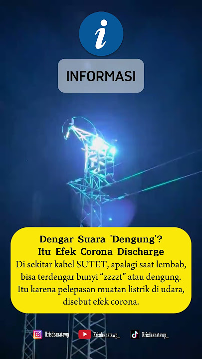 Dengar Suara 'Dengung'? Itu Efek Corona Discharge