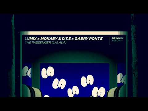 lum x x mokaby d t e x gabry ponte passenger la la la lum x x mokaby d t e x gabry ponte passenger la la la