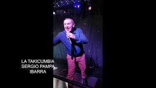 Video thumbnail of "LA TAKICUMBIA SERGIO PAMPA IBARRA"