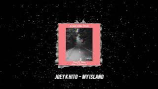 My Island - Joey K Hito (feat. Gooney Jib & Yastamon)